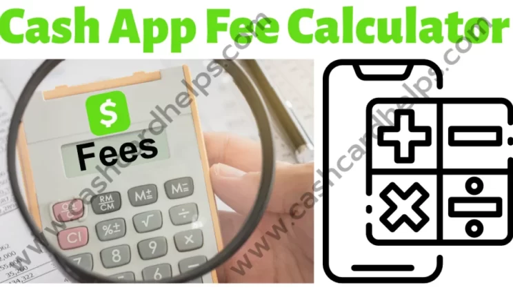 Cash App Fee calculator : Meaning, reason, precautions.